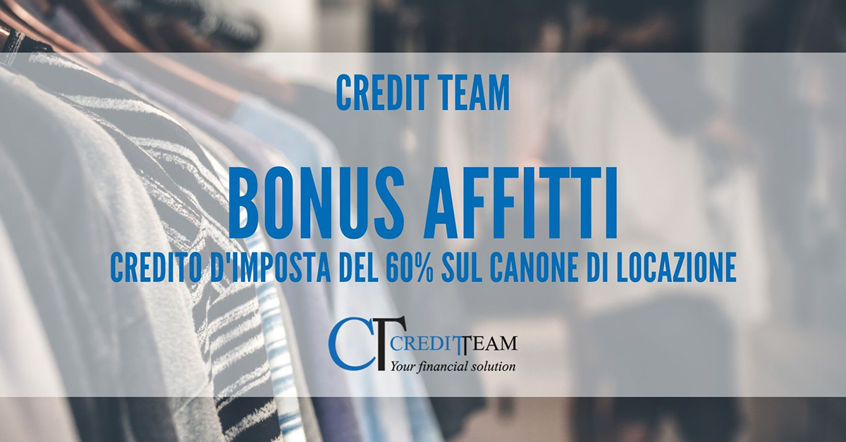 CREDITO D’IMPOSTA PARI 60 DELL’AFFITTO PER NEGOZI E BOTTEGHE Credit Team