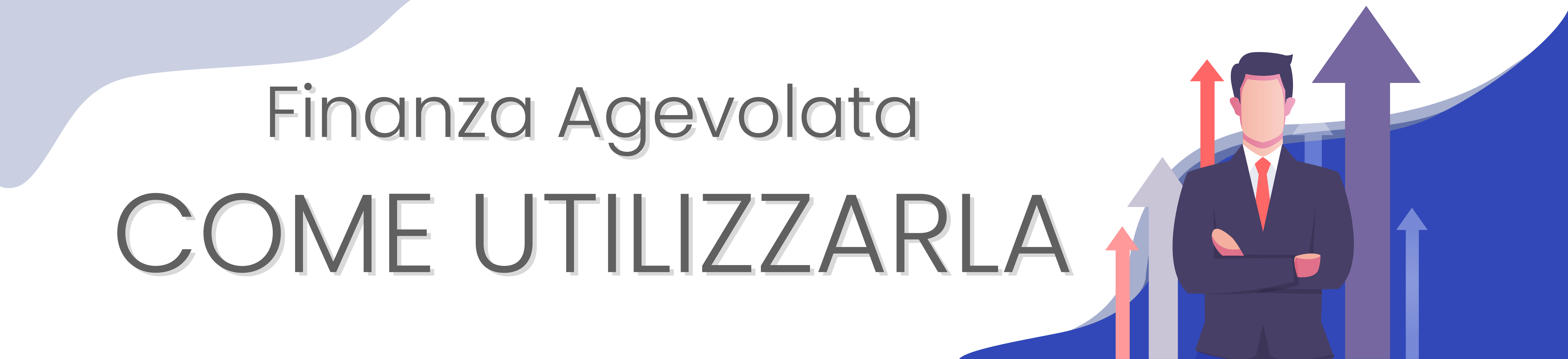 Finanza Agevolata: come utilizzarla? - Credit Team - Agevolazioni Fiscali