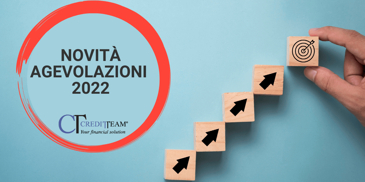 Agevolazioni 2022: Uno sguardo al futuro - Credit Team