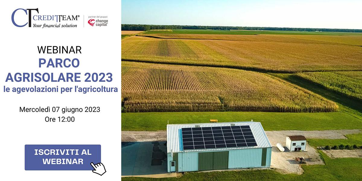 Webinar Gratuito: Parco Agrisolare 2023 e le agevolazioni per l'agricoltura