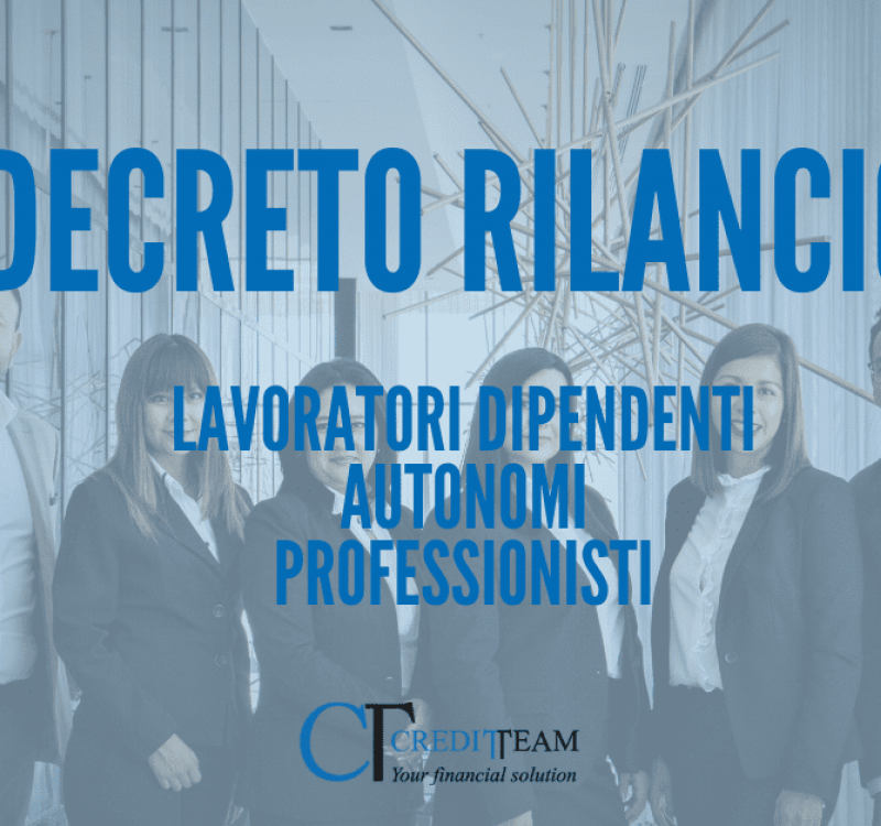 DECRETO RILANCIO - Le misure per lavoratori dipendenti, autonomi e professionisti